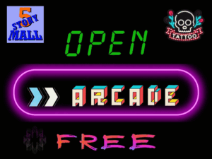 5 Story Mall Arcade is OPEN